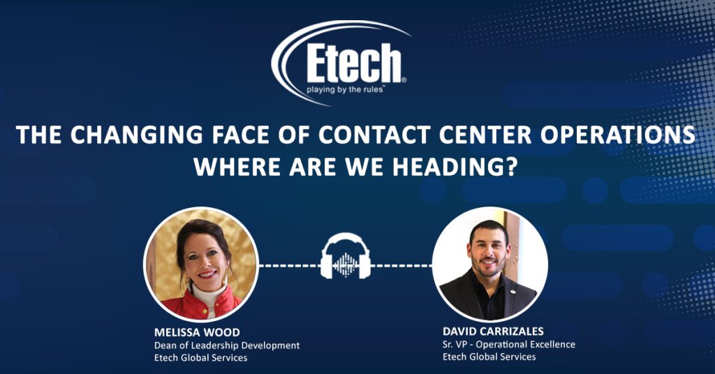 The Changing Face of Contact Center Operations – Where Are We Heading?